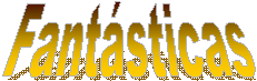 Fantásticas